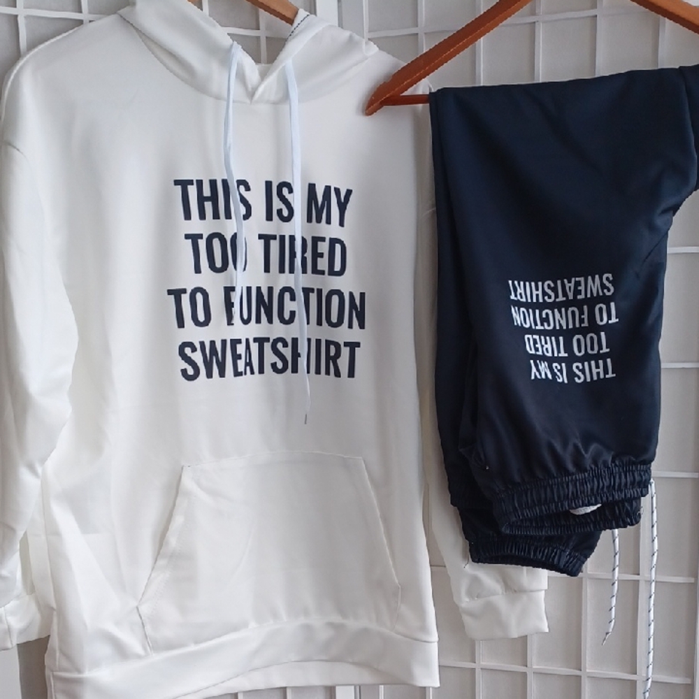 Too Tired To Function Sweat Pants And Hoodie Set